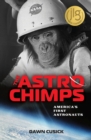 Image for The Astrochimps : America&#39;s First Astronauts
