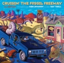 Image for Cruisin&#39; the Fossil Freeway : An Epoch Tale of a Scientist and an Artist on the Ultimate 5,000-Mile Paleo Road Trip