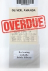 Image for Overdue : Reckoning with the Public Library