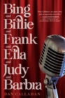 Image for Bing and Billie and Frank and Ella and Judy and Barbra