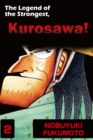 Image for THE LEGEND OF THE STRONGEST, KUROSAWA!