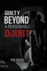 Image for Guilty Beyond a Reasonable Doubt