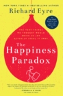 Image for The happiness paradox  : how our pursuit of control, ownership, and independence is robbing us of joy