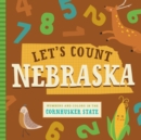 Image for Let&#39;s count Nebraska  : numbers and colors in the Cornhusker State