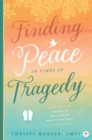 Image for Finding peace in times of tragedy
