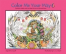 Image for Color Me Your Way 6