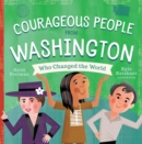 Image for Courageous People from Washington Who Changed the World