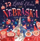 Image for 12 Little Elves Visit Nebraska