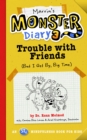 Image for Marvin&#39;s Monster Diary 3 : Trouble with Friends (But I Get By, Big Time!) An ST4 Mindfulness Book for Kids