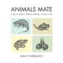 Image for Animals mate  : a book about where babies come from