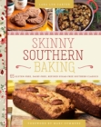 Image for Skinny Southern Baking: 65 Gluten-Free, Dairy-Free, Refined Sugar-Free Southern Classics