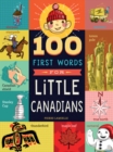 Image for 100 first words for little Canadians