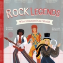 Image for Rock Legends Who Changed the World