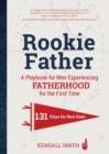Image for Rookie father  : a playbook for men experiencing fatherhood for the first time