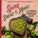 Image for Spicy Salsas &amp; Moles