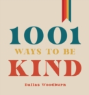 Image for 1001 ways to be kind