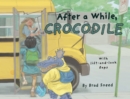 Image for After a While, Crocodile : A Lift-the-Flap Picture Book of Wordplay