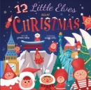 Image for 12 Little Elves Save Christmas