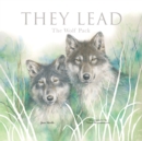 Image for They Lead : The Wolf Pack