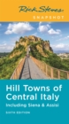 Image for Rick Steves Snapshot Hill Towns of Central Italy (Sixth Edition)
