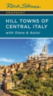 Image for Rick Steves Snapshot Hill Towns of Central Italy (Seventh Edition)