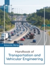 Image for Handbook of Transportation and Vehicular Engineering