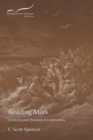 Image for Reading Mark : A Literary and Theological Commentary