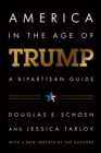 Image for America in the Age of Trump: A Bipartisan Guide