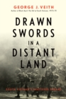 Image for Drawn Swords in a Distant Land: South Vietnam&#39;s Shattered Dreams