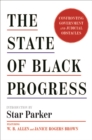 Image for The State of Black Progress : Confronting Government and Judicial Obstacles