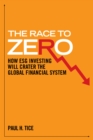 Image for Race to Zero: How ESG Investing Will Crater the Global Financial System