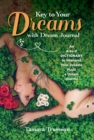 Image for Key to Your Dreams with Dream Journal : An A-Z Dictionary to Interpret Your Dreams Plus a Dream Journal