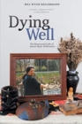 Image for Dying Well : The Resurrected Life of Jeanie Wylie-Kellermann