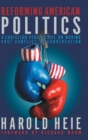 Image for Reforming American Politics : A Christian Perspective on Moving Past Conflict to Conversation