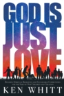 Image for God Is Just Love