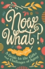 Image for Now What? : A Guide to the Gifts and Challenges of Aging