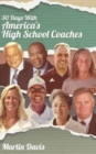 Image for Thirty Days with America&#39;s High School Coaches : True stories of successful coaches using imagination and a strong internal compass to shape tomorrow&#39;s leaders