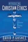 Image for Introducing Christian Ethics : Core Convictions for Christians Today