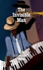Image for The Invisible Man : A Grotesque Romance