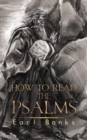 Image for How to read the Psalms