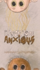 Image for It&#39;s Ok to Be Anxious