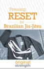 Image for Pressing RESET for Brazilian Jiu-Jitsu