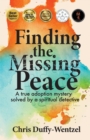 Image for Finding the Missing Peace : A Healing Journey to Wholeness