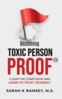 Image for Becoming Toxic Person Proof : Clear The Confusion And Learn To Trust Yourself