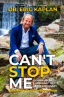 Image for Can&#39;t Stop Me : Going from Ordinary to Extraordinary