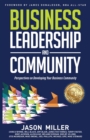 Image for Business Leadership and Community : Perspectives on Developing Your Business Community