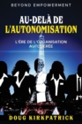 Image for Au-Dela De L&#39;autonomisation : L&#39;ere de l&#39;organisation autogeree