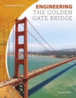 Image for Engineering the Golden Gate Bridge