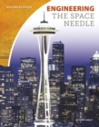 Image for Engineering the Space Needle