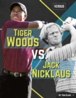 Image for Tiger Woods vs. Jack Nicklaus